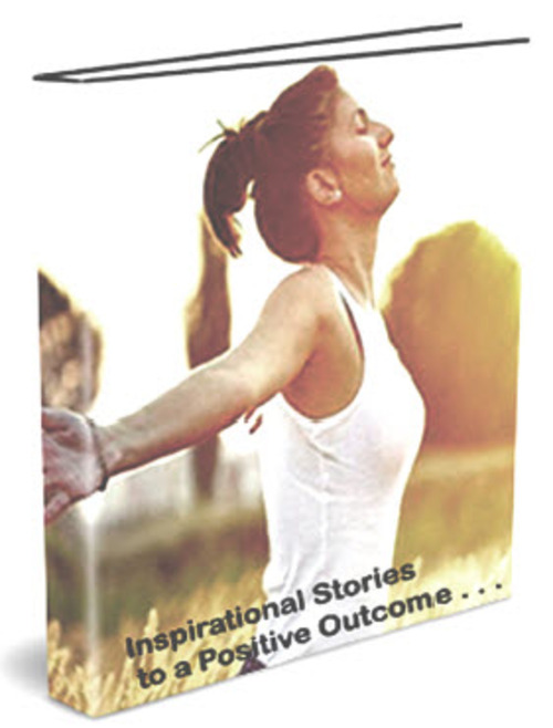 Product picture INSPIRATIONAL STORIES FOR A POSITIVE OUTCOME . . . 